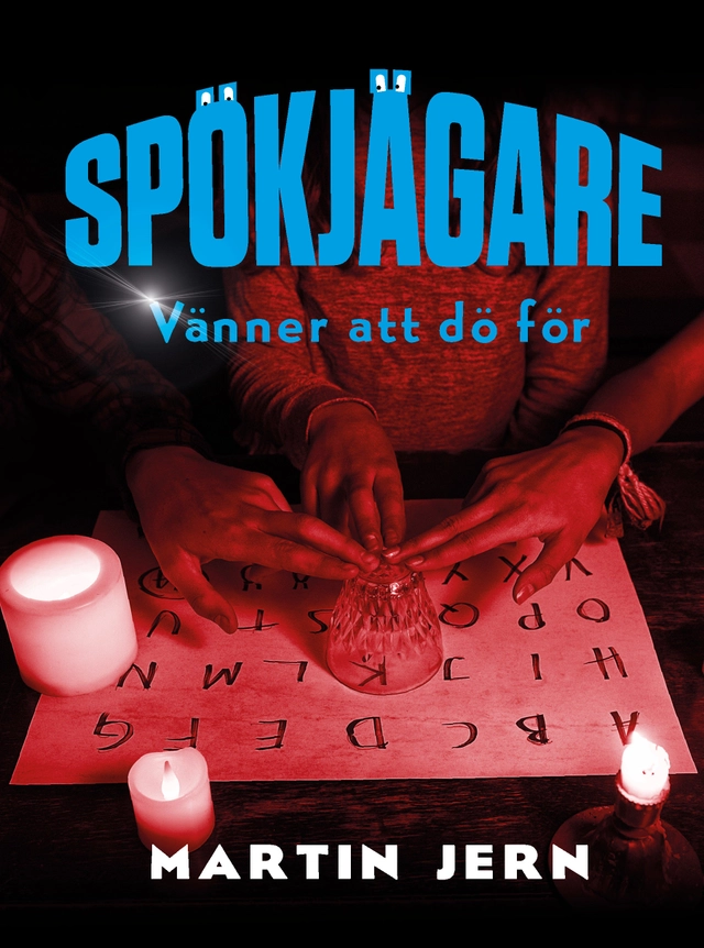 Spökjägare. Vänner att dö för; Martin Jern; 2020