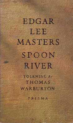 Spoon River; Edgar Lee Masters; 1988