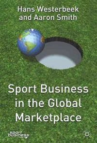 Sport business in the global marketplace; Hans Westerbeek; 2003