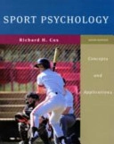Sport psychology : concepts and applications; Richard H Cox; 2007