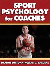 Sport psychology for coaches; Damon Burton; 2008