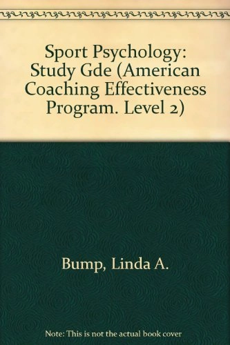 Sport Psychology Study Guide: American Coaching Effectiveness Program, Master Level; American Coaching Effectiveness Program; 1989