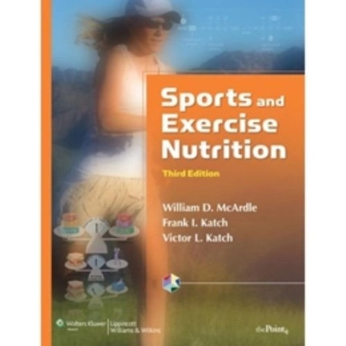 Sports and exercise nutrition; William D. McArdle; 2009