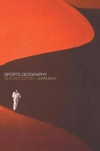 Sports geography; John Bale; 2003