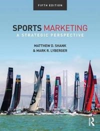 Sports marketing : a strategic perspective; Matthew D. Shank; 2015
