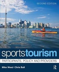 Sports tourism : participants, policy and providers; Mike Weed; 2009