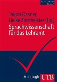 Sprachwissenschaft für das Lehramt; Jakob Ossner, Heike Zinsmeister; 2014