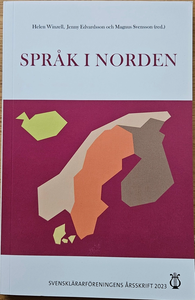 Språk i Norden; Helen Winzell, Jenny Edvardsson, Magnus Svensson, Svensklärarföreningen, Modersmålslärarnas förening
(tidigare namn), Modersmålslärarnas förening; 2024