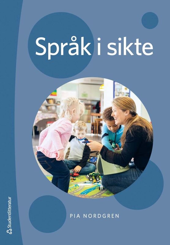 Språk i sikte : barns interaktionsutveckling i relation till perception och kognition; Pia Nordgren; 2026