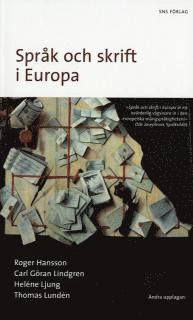 Språk och skrift i Europa : liten bok om Europas stater och språk; Roger Hansson, Carl Göran Lindgren, Heléne Ljung, Thomas Lundén; 2006