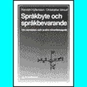 Språkbyte och språkbevarande; K Hyltenstam, C Stroud; 1991