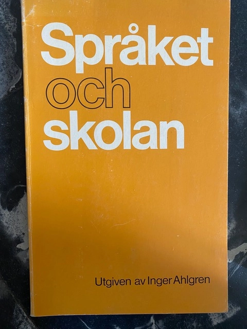 Språket och skolan; Inger Ahlgren; 1976