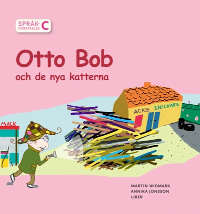 Språkförståelse Häfte C Otto Bob och de nya katterna; Martin Widmark, Annika Johnsson; 2006