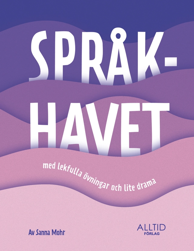 Språkhavet : med lekfulla övningar och lite drama; Sanna Mohr; 2025