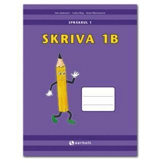 Språkkul Skriva 1B (1 st); Anna-Stina Jonsson, Anna-Stina Jonsson, Ann Johansson, Ann Johansson, Carina Ring, Carina Ring; 2011