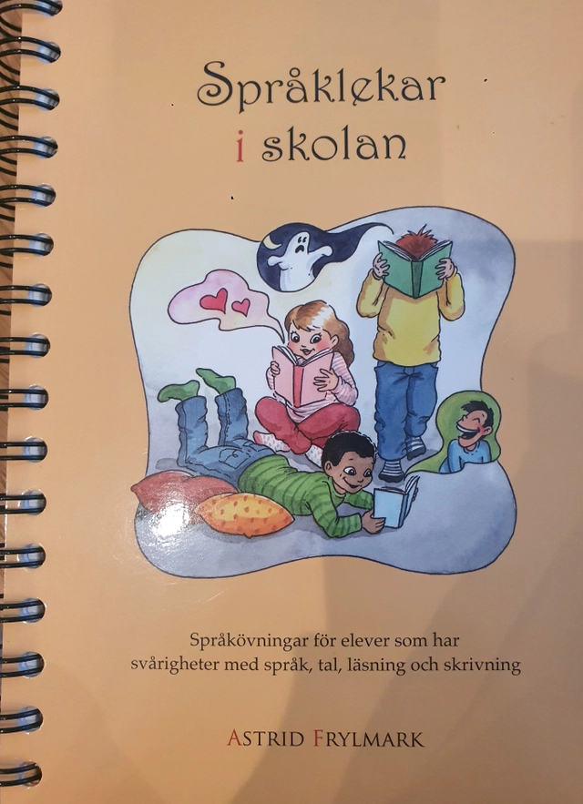 Språklekar i skolan : språkövningar för elever som har svårigheter med språk, tal, läsning och skrivning; Astrid Frylmark; 2011