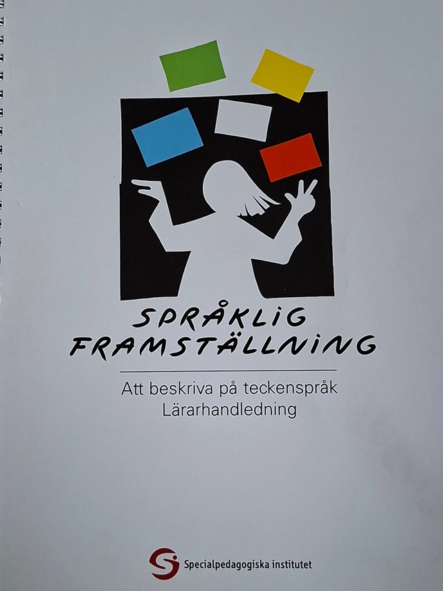 Språklig framställning : att beskriva på teckenspråk : lärarhandledning; Lena Sundström; 2003