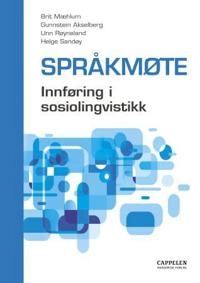 Språkmøte : innføring i sosiolingvistikk; Brit Mæhlum, Helge Sandøy, Unn Røyneland, Gunnstein Akselberg; 2008