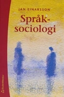 Språksociologi; Jan Einarsson; 2004