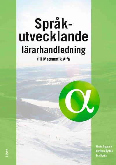 Språkutvecklande lärarhandledning till Matematik Alfa; Maria Engmark, Carolina Öystilä, Eva Norén; 2026