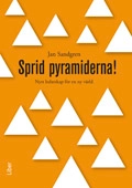 Sprid pyramiderna; Jan Sandgren; 2009