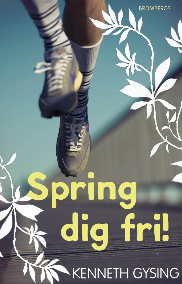 Spring dig fri!; Kenneth Gysing; 2016