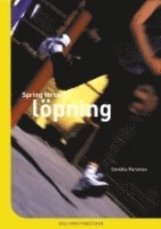 Spring fortare : löpning; Camilla Porsman; 2000
