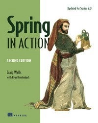 Spring in action; Craig Walls; 2008