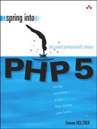 Spring into PHP 5; Steven Holzner; 2005