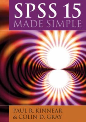 SPSS 15 made simple; Paul R Kinnear; 2008