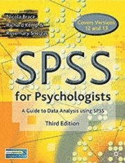 SPSS for psychologists : a guide to data analysis using SPSS for Windows (versions 12 and 13); Nicola Brace; 2006
