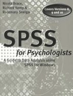 SPSS for psychologists : a guide to data analysis using SPSS for Windows : (versions 8, 9 and 10); Nicola Brace; 2000