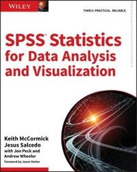 SPSS Statistics for Data Analysis and Visualization; Keith McCormick, Jesus Salcedo; 2017