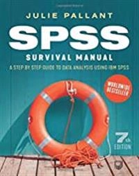 SPSS survival manual : a step by step guide to data analysis using IBM SPSS; Julie Pallant; 2020