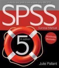SPSS Survival Manual: A step by step guide to data analysis using IBM SPSS [Elektronisk resurs]; Julie Pallant; 2013