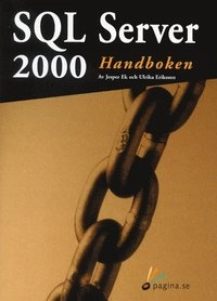 SQL Server 2000 handboken; Jesper Ek, Ulrika Eriksson; 2000