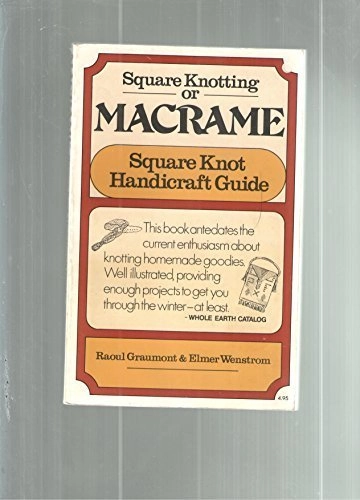 Square Knot Handicraft Guide; Raoul Graumont, Elmer Walton Wenstrom