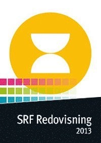 SRF Redovisning 2013; Sveriges Redovisningskonsulters Förbund Srf; 2013