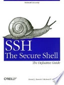 SSH, the secure shell : the defenitive guide; Daniel J. Barrett; 2001