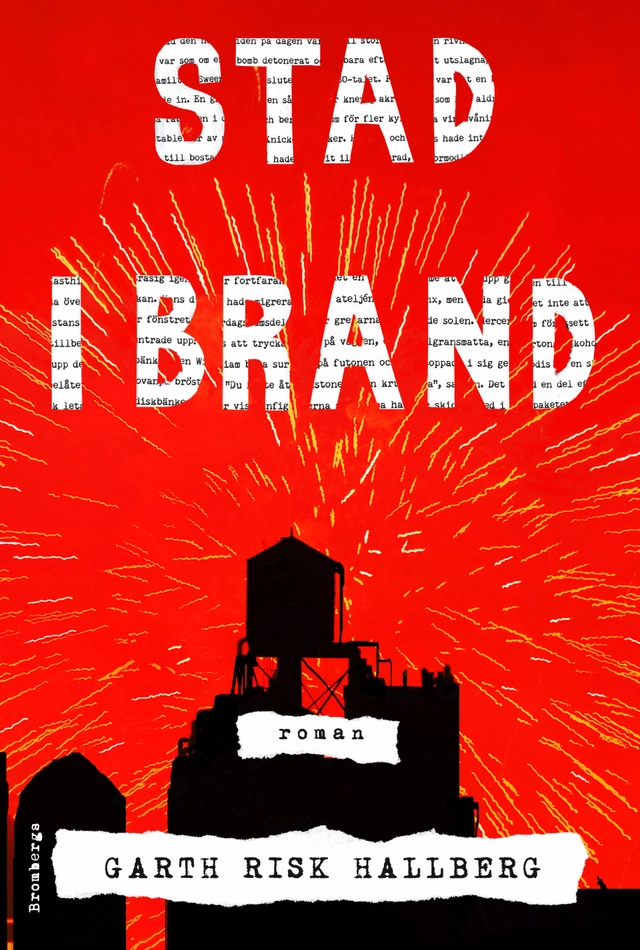 Stad i brand; Garth Risk Hallberg; 2016