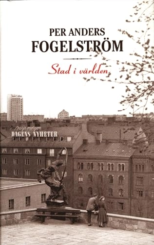 Stad i världen; Per Anders Fogelström; 2001