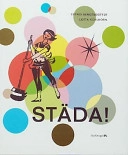 Städa!; Lotta Kühlhorn, Estrid Bengtsdotter; 2003
