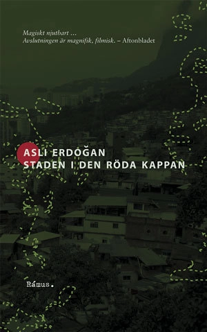 Staden i den röda kappan; Asli Erdogan; 2011