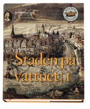 Staden på vattnet; Lars Nilsson, Göran Dahlbäck; 2002