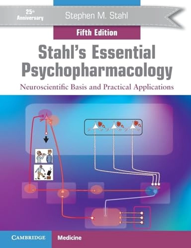 Stahl's essential psychopharmacology : neuroscientific basis and practical applications; Stephen M. Stahl; 2021