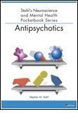 Stahl's Neuroscience and Mental Health Pocketbook Series: AntipsychoticsStahl's neuroscience and mental health pocketbook series; NEI Press, Stephen M. Stahl; 2008