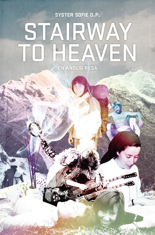 Stairway to heaven : en andlig resa; Sofie Hamring; 2013