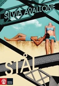 Stål; Silvia Avallone; 2012