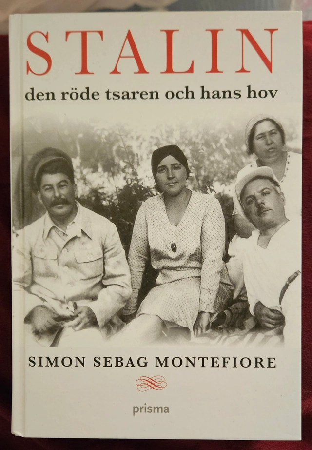 Stalin : den röde tsaren och hans hov; Simon Sebag Montefiore; 2005