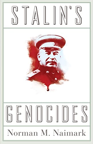 Stalin's genocides; Norman M. Naimark; 2012